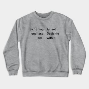 Amseln und Gedichte Crewneck Sweatshirt